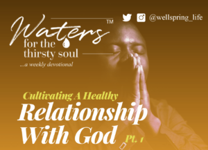 cultivating_a_healthy_relationship_with_god_devotional_newsletter_mc_01
