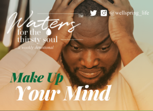 make_up_your_mind_devotional_newsletter_mc_01 (1)